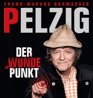Erwin Pelzig - Der wunde Punkt