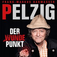 Erwin Pelzig - Der wunde Punkt